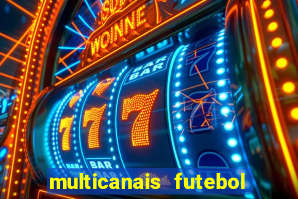 multicanais futebol real madrid